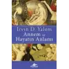 Annem ve Hayatın Anlamı