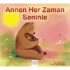 Annen Her Zaman Seninle