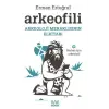 Arkeofili: Arkeoloji Meraklısının Elkitabı