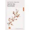 Aşk ile Anı Seyretmek