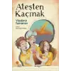 Ateşten Kaçmak