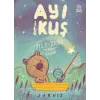 Ayı ile Kuş 2 - Yıldızlar ve  Öyküler