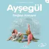 Ayşegül Serisi 16 - Doğayı Koruyor