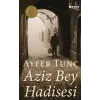 Aziz Bey Hadisesi (Ciltli)