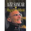 Aziz Sancar Hayatı ve Bilimi (Ciltli)