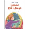 Babam Bir Uzaylı