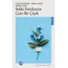 Belki Derdimize Çare Bir Çiçek