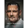 Ben Asla Pes Etmedim