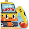 Ben Bir Kepçeyim