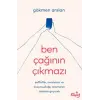 Ben Çağının Çıkmazı