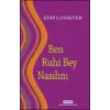 Ben Ruhi Bey Nasılım