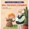 Ben Yapamam, Çekinirim! Değerler Eğitimi - Özgüven