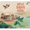 Bencillik Karşısında Paylaşım - Böyle Daha Güzel