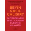 Beyin Nasıl Çalışır?