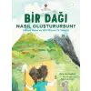 Bir Dağı Nasıl Oluşturursun? - 9 Basit Adım ve 100 Milyon Yıl Yeterli!