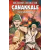 Bir Devrin Bittiği Yer - Çanakkale