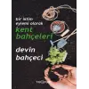 Bir İklim Eylemi Olarak Kent Bahçeleri