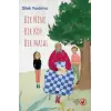 Bir Nine Bir Köy Bir Masal