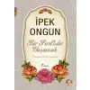 Bir Pırıltıdır Yaşamak - Yaşama Kültürü Üzerine