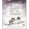 Bir Problemle Ne Yaparsın? (Ciltli)