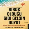 Bırak Olduğu Gibi Gelsin Hayat