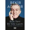 Bize Yeni Bir Söz Lazım