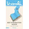 Bizi Sürükleyen Nehir