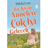 Bu  Annelere Çok İyi Gelecek