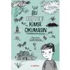 Bu Defteri Kimse Okumasın