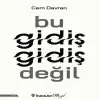 Bu Gidiş Gidiş Değil