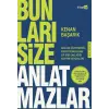 Bunları Size Anlatmazlar