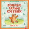 Burnunu Arayan Köstebek - Değer Vermeyi Öğreniyorum