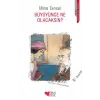 Büyüyünce Ne Olacaksın?