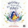 Büyüyünce Ne Olacaksın Mi?
