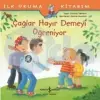 Çağlar Hayır Demeyi Öğreniyor