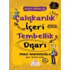 Çalışkanlık İçeri, Tembellik Dışarı - Erdem Hikayeleri