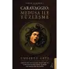 Caraggio: Medusa ile Yüzleşme
