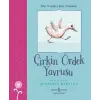 Çirkin Ördek Yrusu – Bir Varmış Bir muş