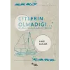 Çitlerin Olmadığı...