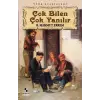 Çok Bilen Çok Yanılır