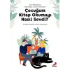 Çuğum  Okumayı Nasıl Sevdi?
