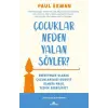 Çuklar Neden Yalan Söyler?