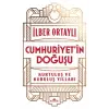 Cumhuriyet’in Doğuşu Kurtuluş ve Kuruluş Yılları