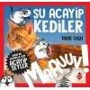Daha Küçükler İçin Şu Acayip Kediler