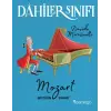 Dahiler Sınıfı: Mozart - Müziğin Dahisi