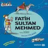 Dedemin İzinde Tarih Serisi - Fatih Sultan Meed