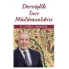Dervişlik İnce Müslümanlıktır