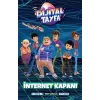 Dijital Tayfa – İnternet Kapanı