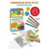 Dinozorlar - Boya ve Sil Aktivite Kitabı / 3 Yaş +