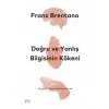 Doğru ve Yanlış Biisinin Kökeni